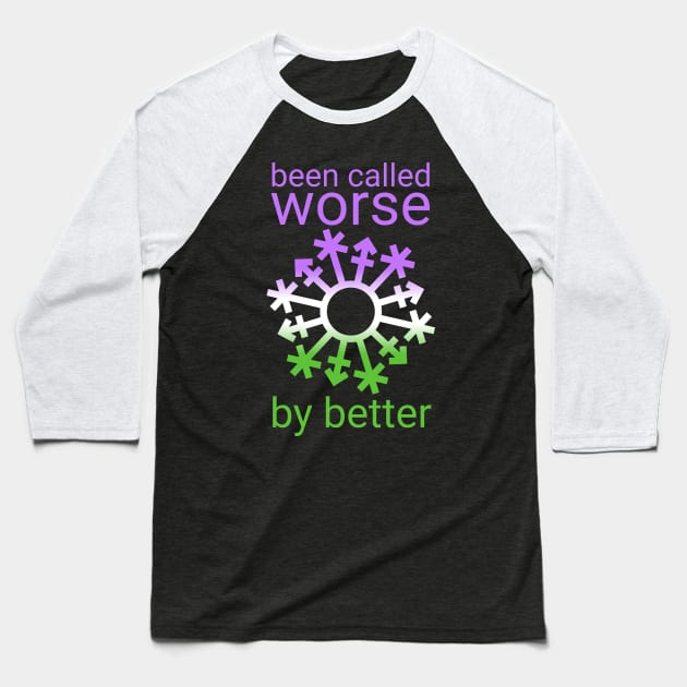 Gender Snowflake - "Been called worse..." - Genderqueer Flag Colors Baseball T-Shirt by GenderConcepts